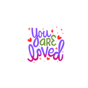 you are loved