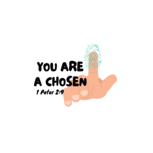 You are chosen